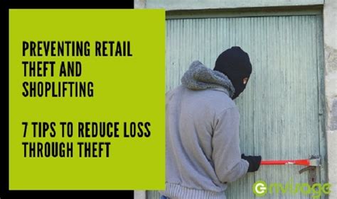 Prevent Retail Theft And Shoplifting 7 Tips To Reduce Loss Through Theft