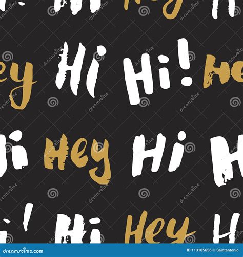 Hi And Hey Lettering Sign Seamless Pattern Hand Drawn Sketched Grunge