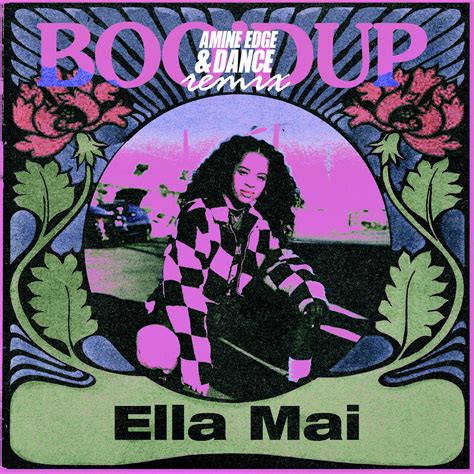 Ella Mai Bood Up Amine Edge And Dance Remix Amine Edge And Dance