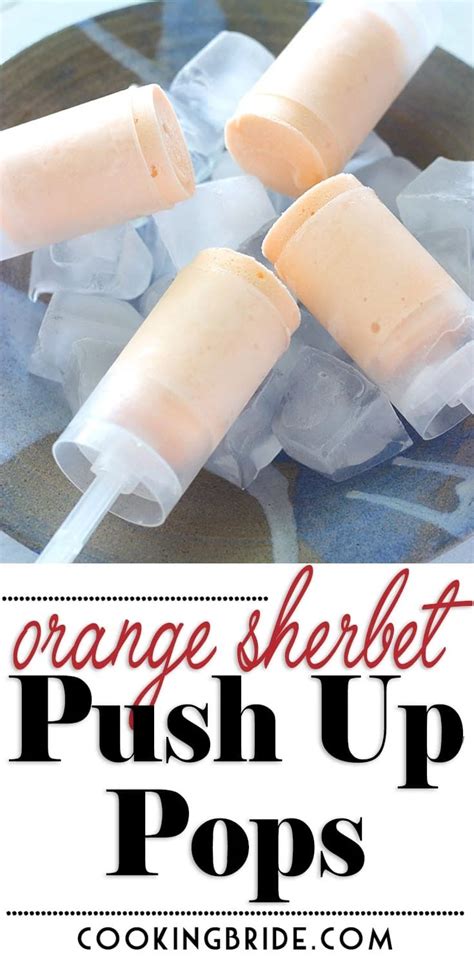 Homemade Orange Sherbet Push Up Pops The Cooking Bride