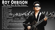 Roy Orbison Greatest Hits - The Very Best Of Roy Orbison - Roy Orbison ...