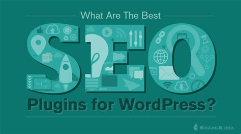 6 Best Seo Plugins For Wordpress Thebloggingbuddha