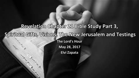 Revelation Chapter 21 Bible Study Part 3 And The New Jerusalem Elvi