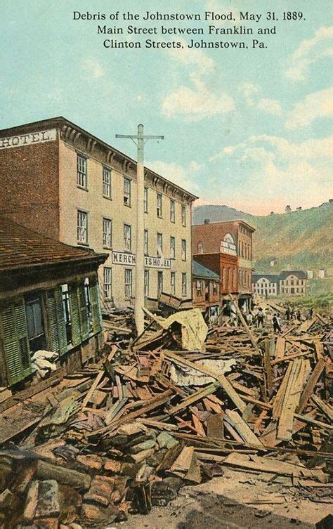 42 Flood Of 1889 Photos Ideas Johnstown Flood Johnstown Flood