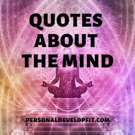 291 Quotes About The Mind A Collection Of The Best