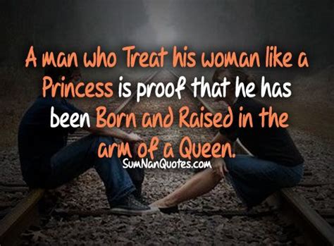 √ treat your woman like a queen quotes