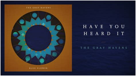 The Gray Havens Have You Heard It Official Audio Youtube