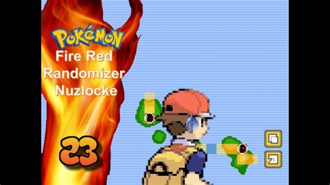 Let Me Go Pokemon Fire Red Randomiser Nuzlocke Episode 23 Youtube