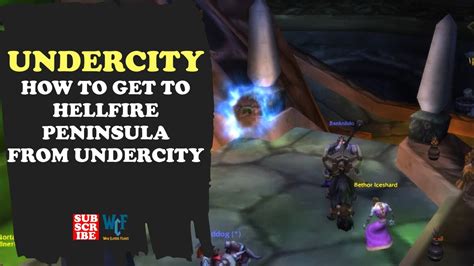 How To Get To Hellfire Peninsula From Undercity Portal Wow World Of