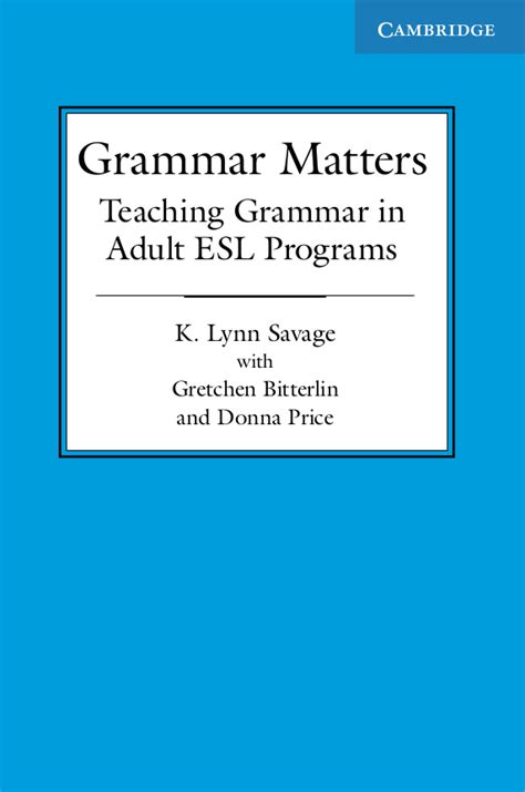 Grammar Matters Teaching Grammar In Adult Esl Programs By K Lynn