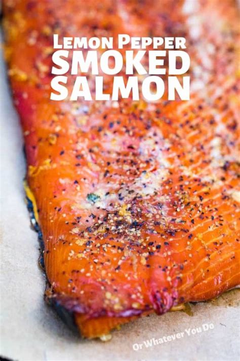 Lemon Pepper Smoked Salmon Traeger Grilled Hot Salmon Recipe