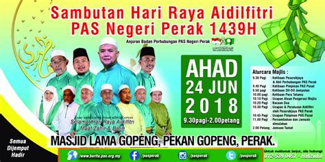 Majlis sambutan hari raya aidilfitri 2018. PAS Perak Menjemput ke Majlis Sambutan Hari Raya ...
