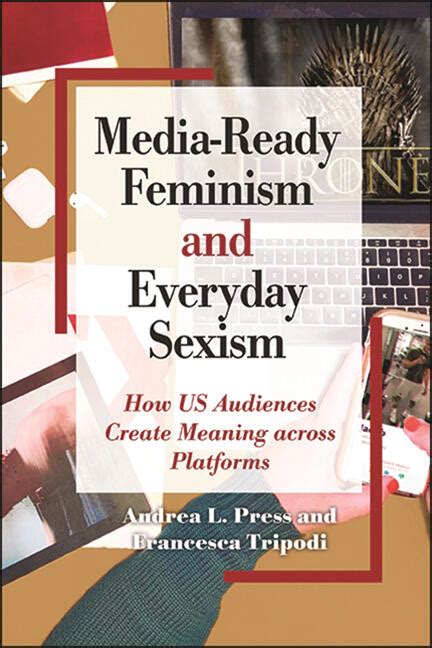 Media Ready Feminism And Everyday Sexism State University Of New York