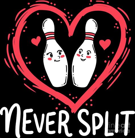 Never Split Bowling Pins Sport Valentines Day Digital Art By Haselshirt