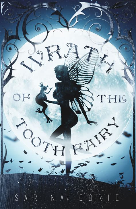 Wrath Of The Tooth Fairy An Urban Fantasy Mystery Sarina Dorie