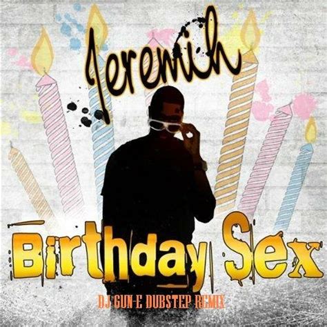 Stream Jeremih Birthday Sex Dj Gun E Dubstep Remix By Dj Gun E