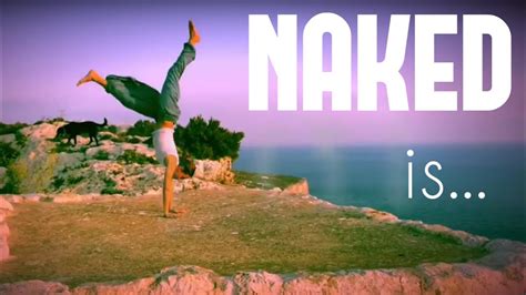 Naked Is Running Towards Your Dreams Youtube