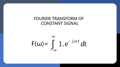 Fourier Transform Of Constant Signal Derivation In Easy Way Youtube
