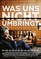 WAS UNS NICHT UMBRINGT - Sommerhaus Filmproduktion