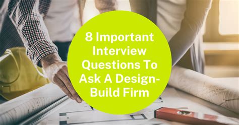 8 Important Interview Questions To Ask A Design Build Firm