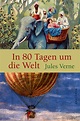 In 80 Tagen um die Welt Buch von Jules Verne versandkostenfrei bestellen