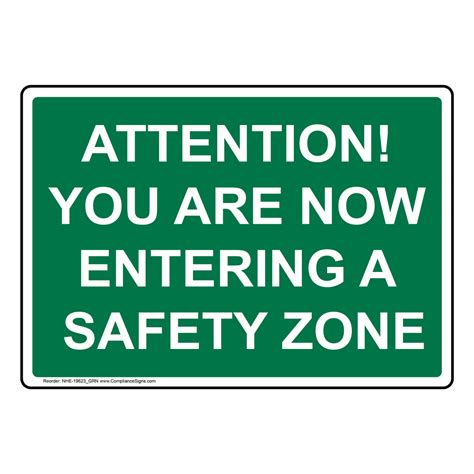 attention you are now entering a safety zone sign nhe 19623 grn