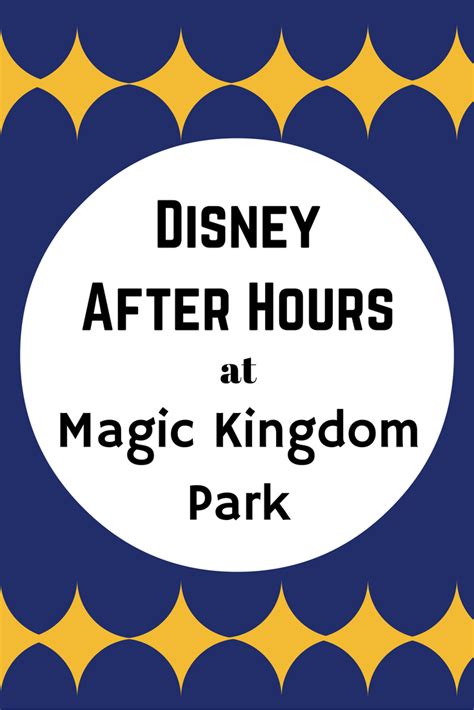 disney after hours returns to magic kingdom park at walt disney world disney world rides disney