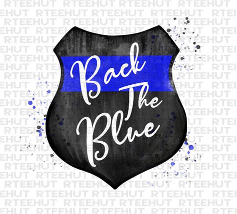 Police Thin Blue Line Back The Blue Badge Png Digital Download