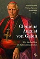 Clemens August von Galen von Barbara Schüler / Thomas Flammer / Hubert ...