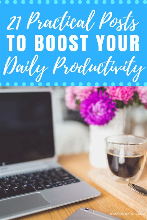 21 Practical Posts To Boost Your Daily Productivity Productivity