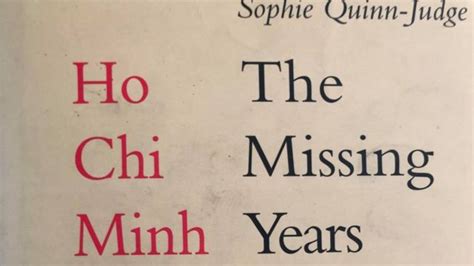 Sophie Quinn Judge Hồ Chí Minh Không Phải Vị Thánh Cộng Sản Bbc