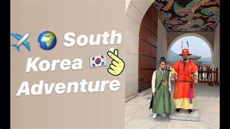 South Korea Adventure Youtube