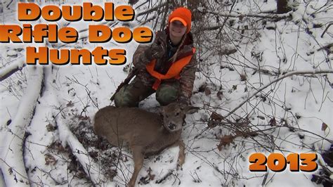 Rifle Deer Hunting Double Kill 2013 Hunter And Devon Youtube