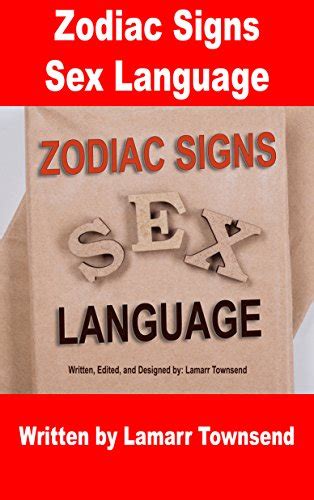 Zodiac Signs Sex Language Aries Taurus Gemini Cancer Leo Virgo Libra Scorpio