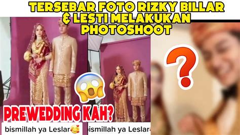 Foto PREWEDDING Kah TERSEBAR VIDEO Rizky Billar Lesti Melakukan