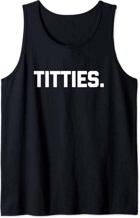 Amazon Com Titties T Shirt Funny Saying Sarcastic Funny Shirt For Men
