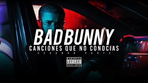 Canciones De Bad Bunny Que No Conocías 2 Seventrap Youtube