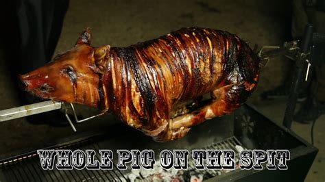 How To Roast A Whole Pig On A Spit Youtube