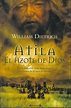 Reseña Atila, El Azote de Dios.- William Dietrich
