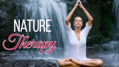Nature Therapy Relaxing Music Youtube