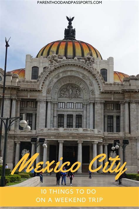 3 Days In Mexico City Itinerary Top 10 Things To Do Latin America