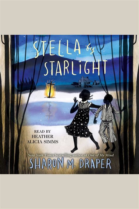 Stella By Starlight By Sharon M Draper And Heather Alicia Simms