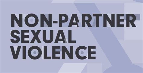 Making The Connections Harmful Masculine Norms And Non Partner Sexual