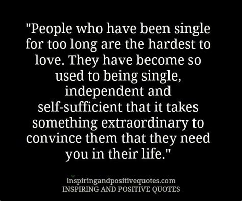 People Who Have Been Single For Too Long Are The Hardest To Love Me