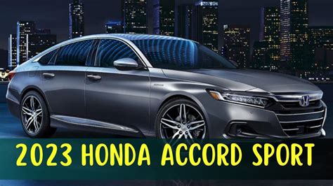 2023 Honda Accord Sport New Features Specs Release Date Youtube
