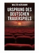 Ursprung des deutschen Trauerspiels von Walter Benjamin bei bücher.de ...