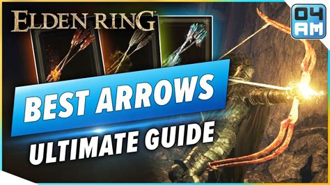 Elden Ring ULTIMATE ARROW GUIDE All Best Elemental Arrows How To