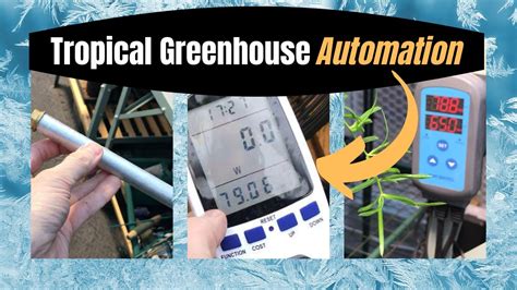 Greenhouse Control Systems How I Automate The Environment Youtube