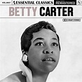 Essential Classics, Vol. 57: Betty Carter (Remastered 2022) - Album by ...