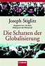 Die Schatten der Globalisierung - Stiglitz, Joseph, Schmidt, Thorsten ...